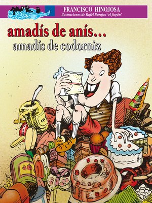 cover image of Amadís de anís... Amadís de codorniz